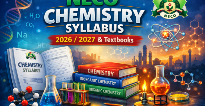 NECO Chemistry Syllabus 2026/2027 & Textbooks