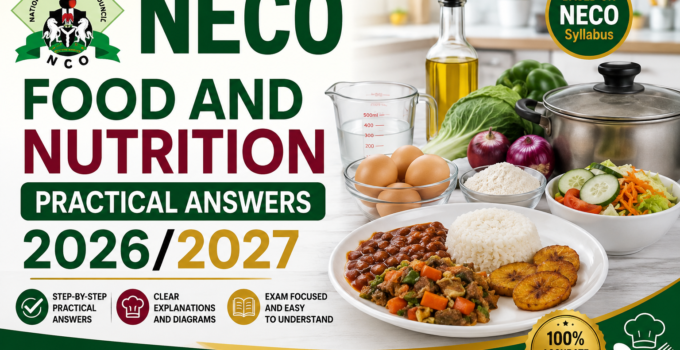 NECO Food and Nutrition Practical Answers 2026/2027